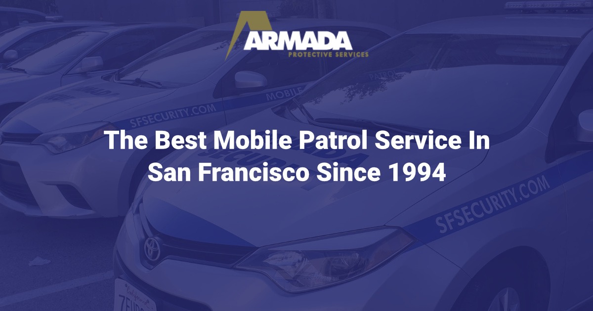 Armada Mobile Security Patrol San Francisco San Francisco